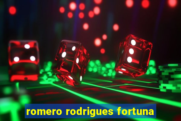 romero rodrigues fortuna